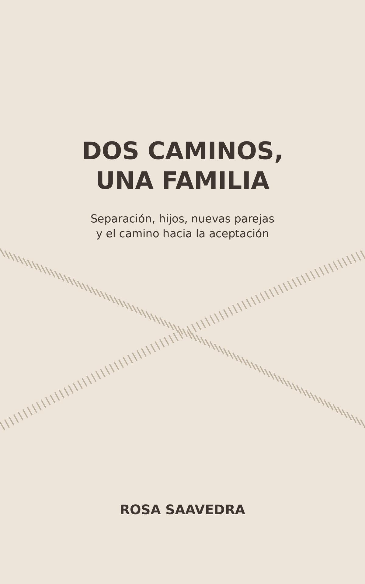 DOS CAMINOS; UNA FAMÍLIA
